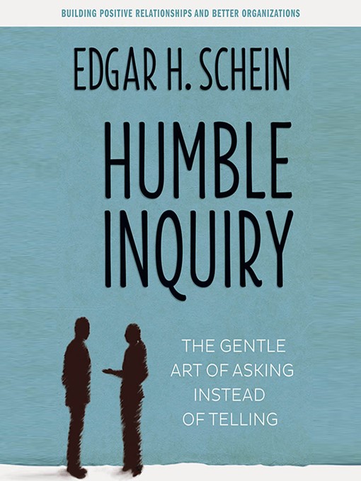 Title details for Humble Inquiry by Edgar H. Schein - Available